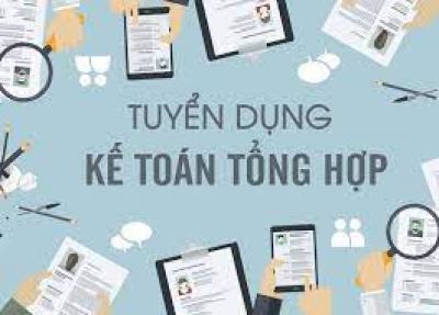 Cần tuyển: Kế toán tổng hợp làm việc tại Hà Nội
